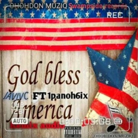 God Bless America ft. JaviVC & 1panoh6ixx | Boomplay Music