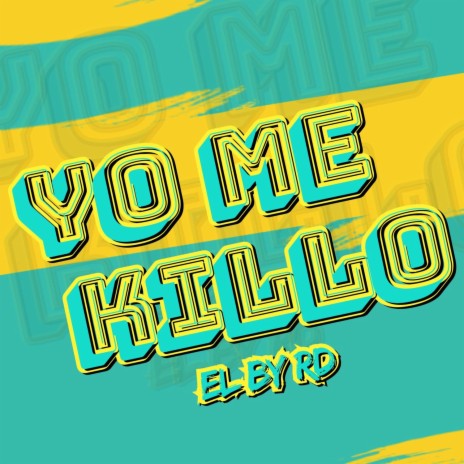 Yo Me Killo | Boomplay Music