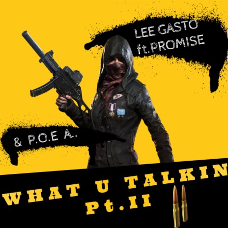 What U Talkin (Pt.2) ft. "Promise" & P.O.E A.. | Boomplay Music