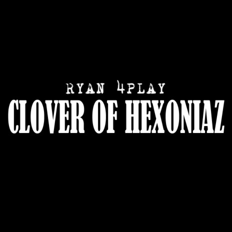 Clover of Hexoniaz ft. DJ Breakbeat & DJ Breakbeats | Boomplay Music