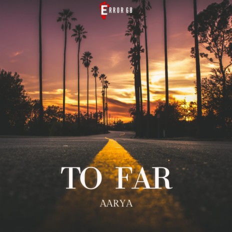 To Far | Boomplay Music