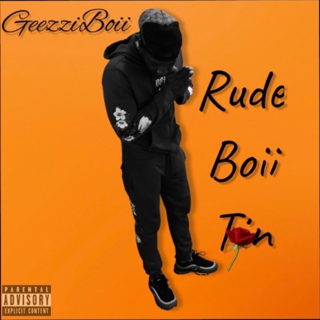 Rude Boii Tin | Boomplay Music