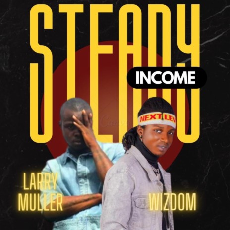 Steady Income ft. Wizdom | Boomplay Music