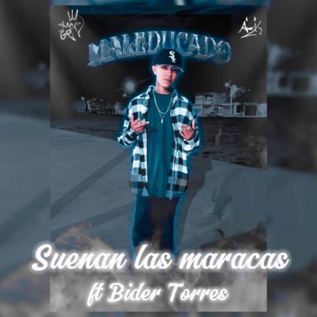 Suenan las maracas ft. Bider Torres | Boomplay Music