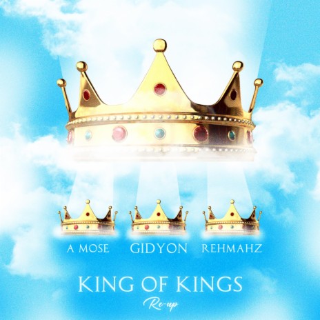 KING of 'kings ft. Rehmahz & A Mose | Boomplay Music
