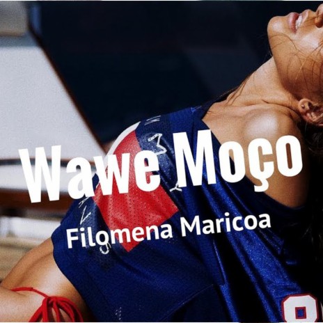 Wawé Moço | Boomplay Music