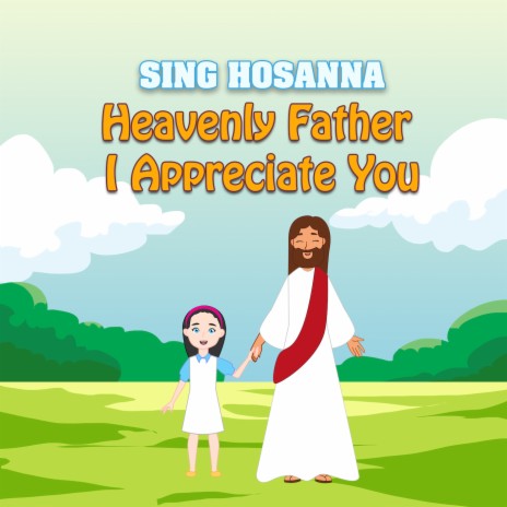 Heavenly Father I Appreciate You | Boomplay Music