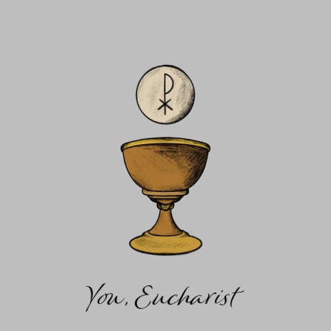 You, Eucharist | Boomplay Music