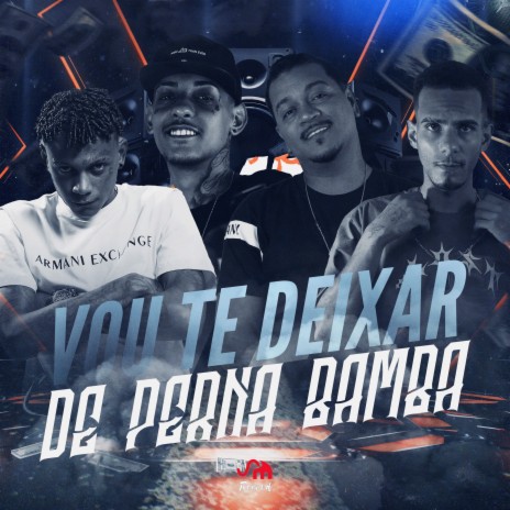 Vou Te Deixar de Perna Bamba ft. Mc Rd Bala, mc 10zin & LK7 Original | Boomplay Music