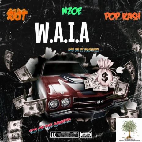 W.A.I.A.(We at it again) ft. Pop Kash & Riotturnsup | Boomplay Music