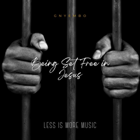 BEING SET FREE IN JESUS | Boomplay Music