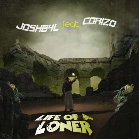 Life of a loner ft. Corizo | Boomplay Music