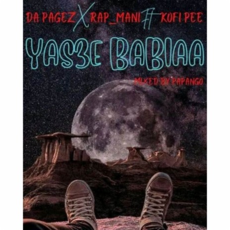 Yase3 Babiaa ft. Kofi pee & rap_mani