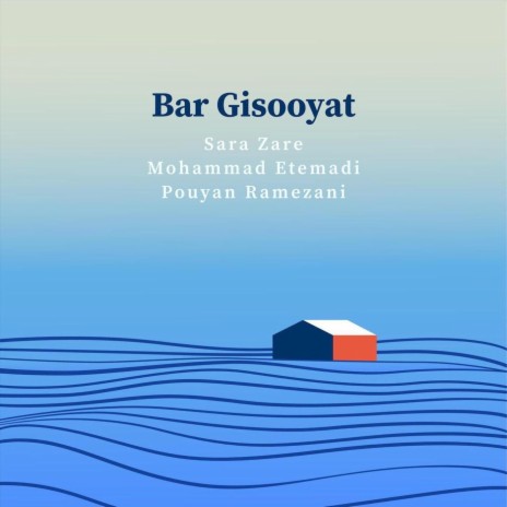 Bar Gisooyat ft. Pouyan Ramezani & Mohammad Etemadi | Boomplay Music