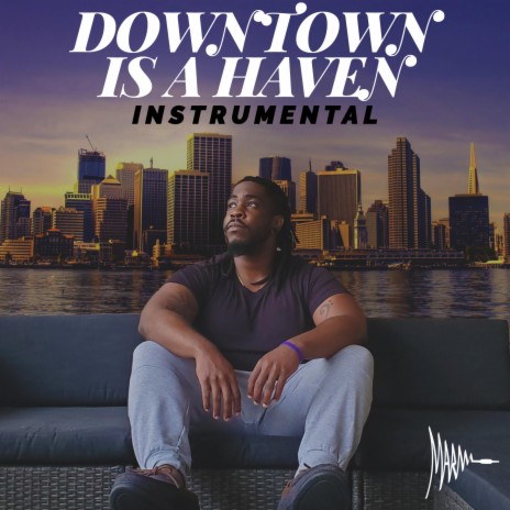 Downtown Is a Haven (Instrumental) | Boomplay Music