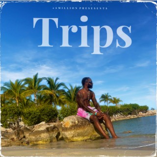 Trips