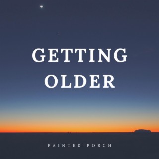 Getting Older