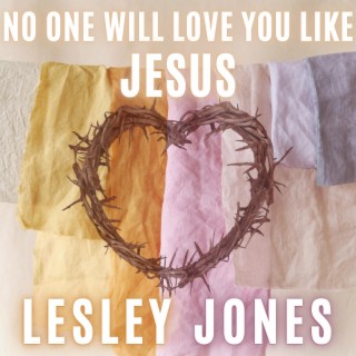 No One Will Love You Like Jesus