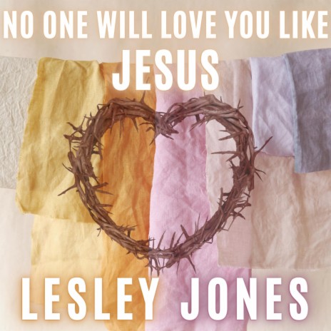 No One Will Love You Like Jesus | Boomplay Music