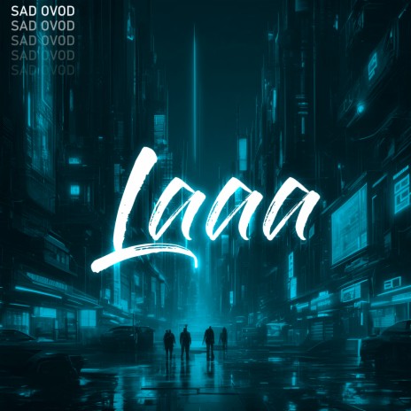 Laaa | Boomplay Music