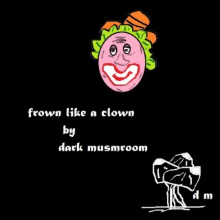 frown like a clown