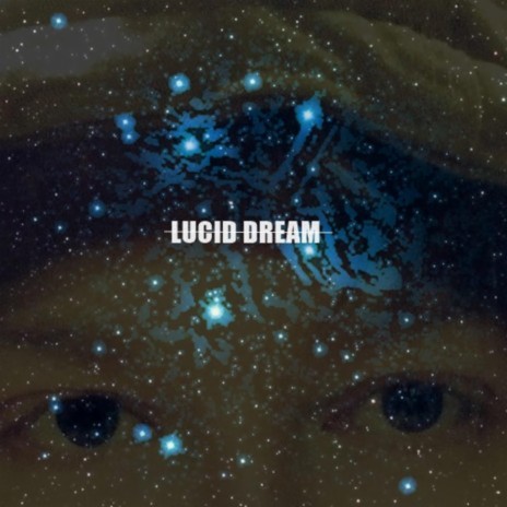 Lucid Dream | Boomplay Music