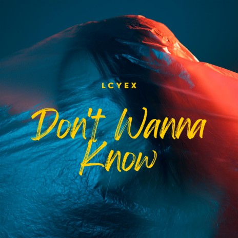 Don't Wanna Know | Boomplay Music