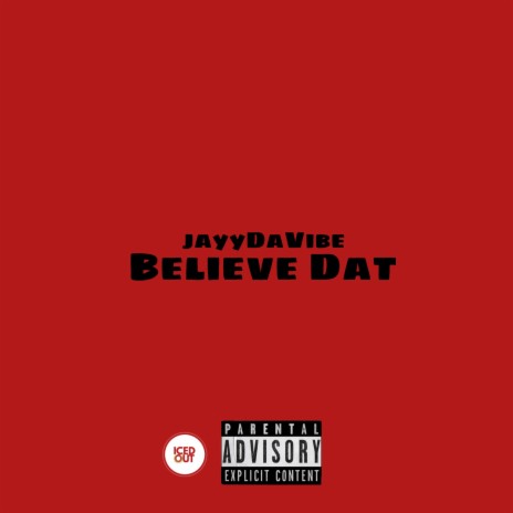 Believe Dat | Boomplay Music