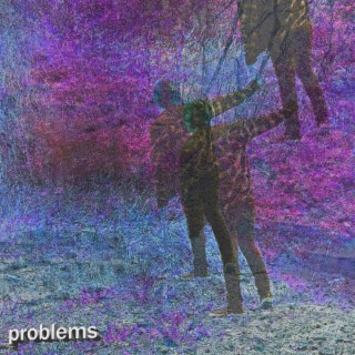 problems lyrics | Boomplay Music