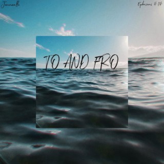 To and Fro lyrics | Boomplay Music