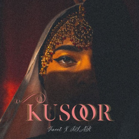 Kusoor ft. KSAR | Boomplay Music