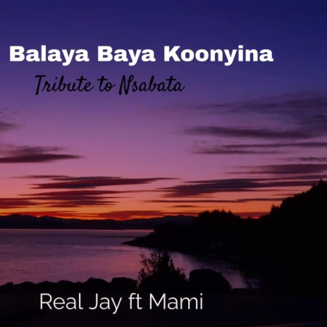 Balaya Baya Koonyina ft. Mami | Boomplay Music