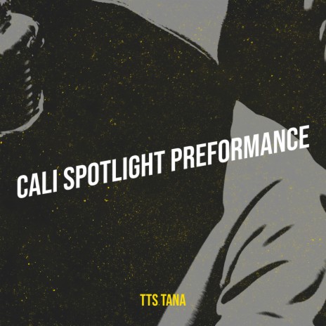 Cali Spotlight Preformance | Boomplay Music