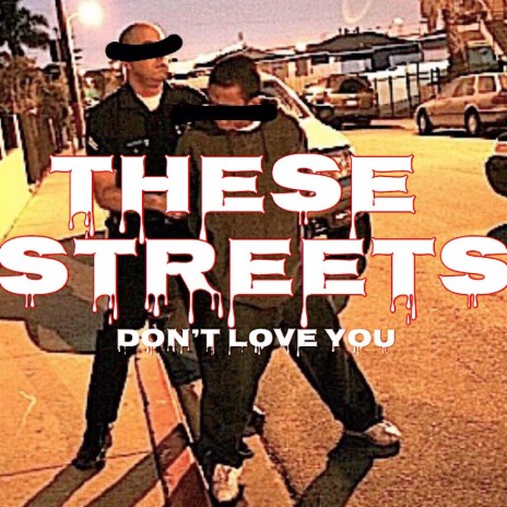 These Streets Don't Love YOU | Boomplay Music