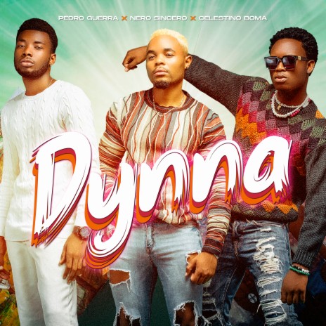 Dynna ft. Celestino Boma & Nero Sincero | Boomplay Music