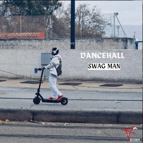 Swag Man Dancehall | Boomplay Music