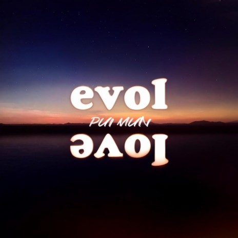 evol=love | Boomplay Music