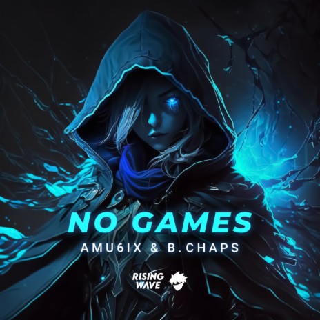 No Games ft. B. Chaps | Boomplay Music