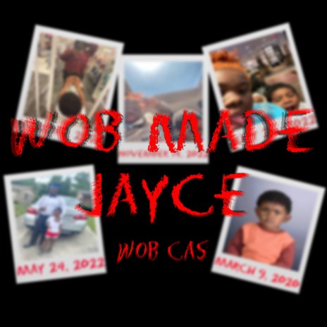 Wob Made Jayce | Boomplay Music