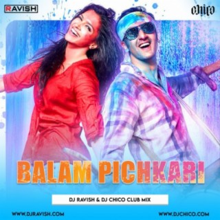 DJ Ravish &amp; DJ Chico - Balam Pichkari (Club Mix) - Troll Edit