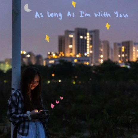 As Long As I'm With You | Boomplay Music