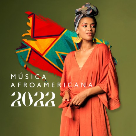 Música Afroamericana 2022 | Boomplay Music