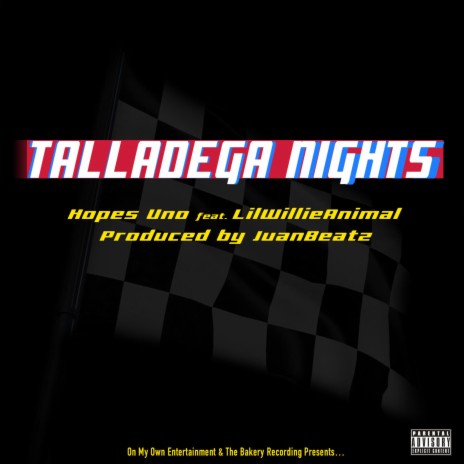 Talladega Nights ft. Lil Willie Animal | Boomplay Music