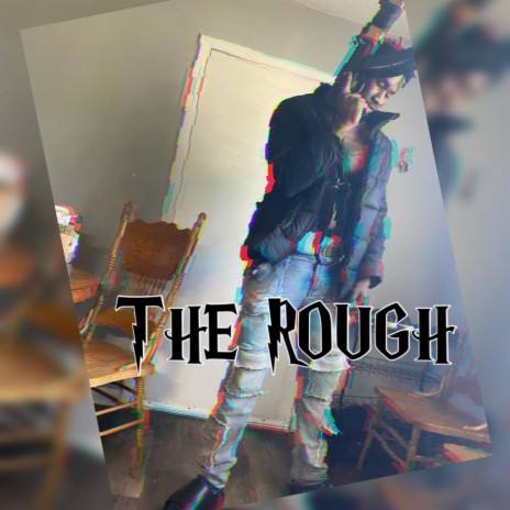 The rough | Boomplay Music