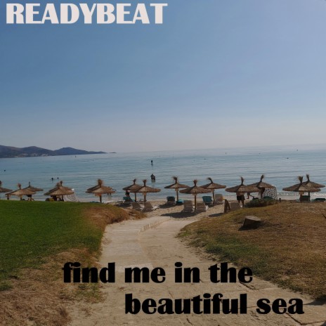 find me in the beautiful sea