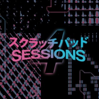 The Scratchpad Sessions Volume 4: Experiments In Ambient And Lo-Fi