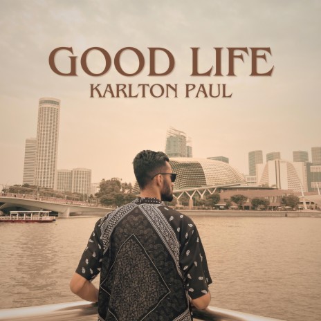 GOOD LIFE | Boomplay Music