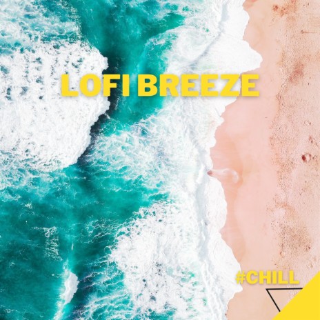 Lofi Breeze | Boomplay Music