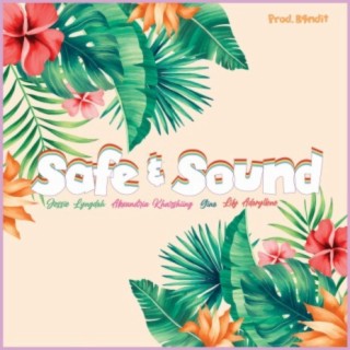 Safe and Sound (feat. Alexandria Kharshiing, Lily Adoryllene & Gino)