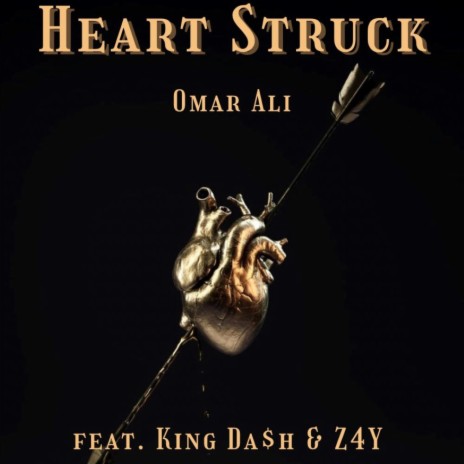 Heart Struck ft. King Da$h & Z4Y | Boomplay Music